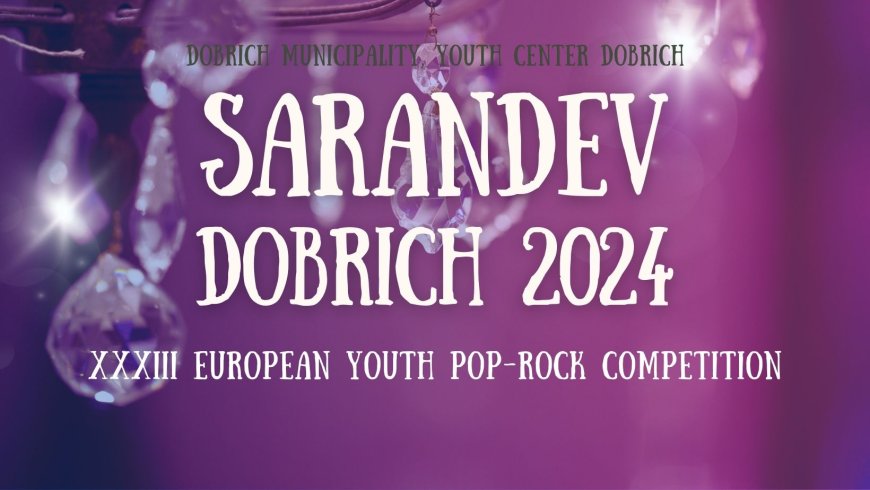 Над 90 изпълнители от седем държави са заявили участие в 33-то издание на конкурса „Сарандев“ – Добрич