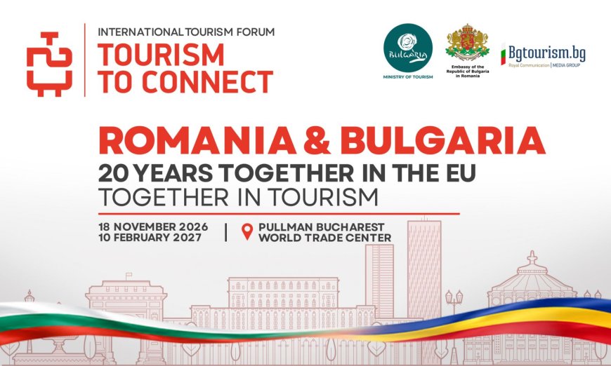 T2C – Tourism to Connect събира българския и румънския туристически бизнес под мотото „20 години заедно в Европейския съюз. Заедно в туризма“